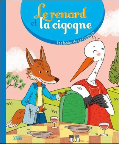 Quelle est la sixième ligne de la fable "le Renard et la Cigogne" ?
