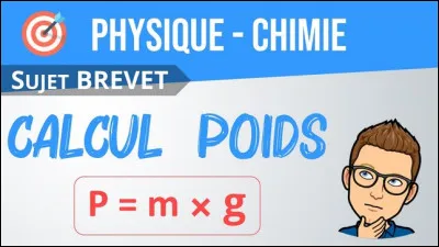 Dans la formule P = m x g (poids = masse par la gravité) quelle est la valeur du coefficient de pesanteur "g" ?