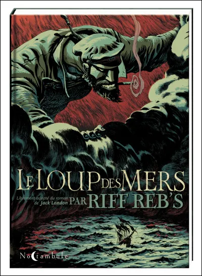 Jack London a écrit le roman "Le Loup des mers".