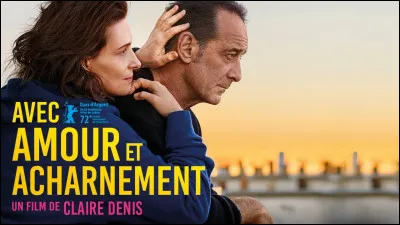 Quel acteur est &agrave; l'affiche du film "Avec amour et acharnement" ?