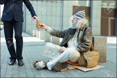 Tu vois quelqu'un de pauvre dans la rue, que fais-tu ?