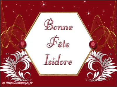 Bonne fête Isidore le 4 avril ! Où le rencontrait-on ?