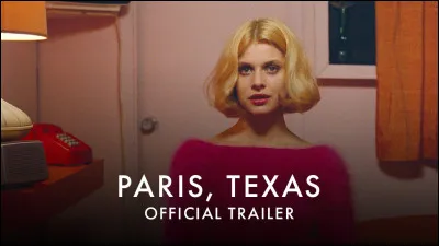 Qui est le réalisateur du film "Paris, Texas" ?