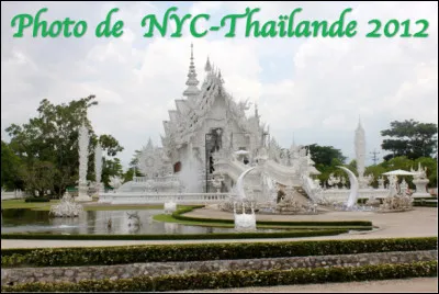 Quel est ce temple d'un blanc parfait, symbole de la pureté du Bouddhisme, situé près de la ville Chiang Rai en Thaïlande ?