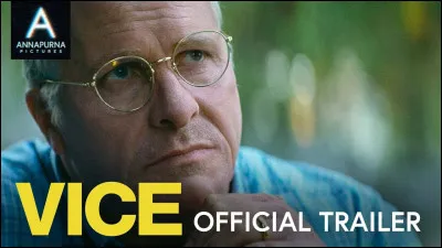 "Vice" est le titre d'un film joué par Christian Bale.
