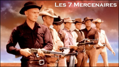 "Les Sept mercenaires" est un film joué par Steve McQueen.