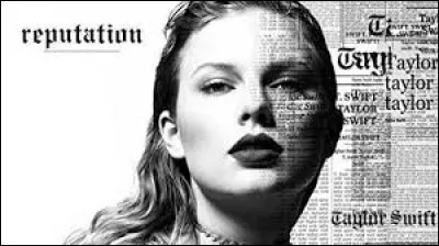Quelle émotion lalbum "Reputation" incarne-t-il ?