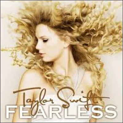 Quelle est la chanson la plus connue de "Fearless" ?