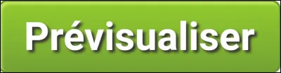 On peut les prévisualiser.