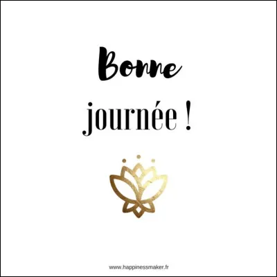 Quel ton moment de la journée préféré ?