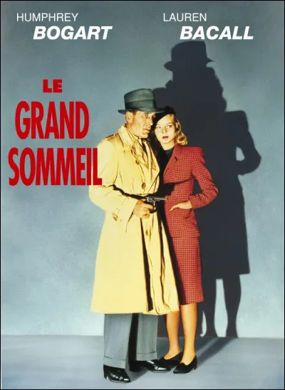 "Le Grand sommeil" est un roman signé Raymond Chandler.