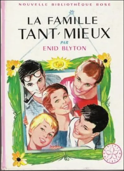 Qui sont les trois enfants de ''La Famille Tant-Mieux'' ?