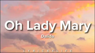 "Oh Lady Mary" est une chanson que l'on doit à Ophélie Winter.