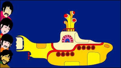 Quel groupe a chanté "Yellow Submarine" dans les années 60 ?