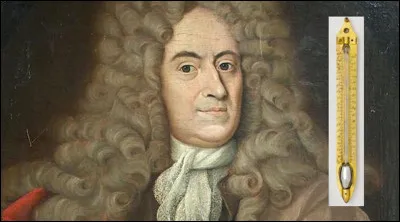 Qui est ce physicien allemand, inventeur du thermomètre à mercure ?