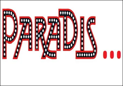 Complétez le nom de ce cabaret, situé dans le 5e arrondissement de Paris : ''Le Paradis...''