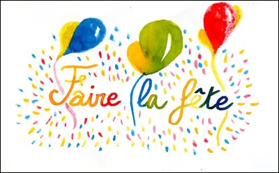 Qui chante "♫ On est tous nés pour faire la fête comme si on l'avait jamais faite" ?