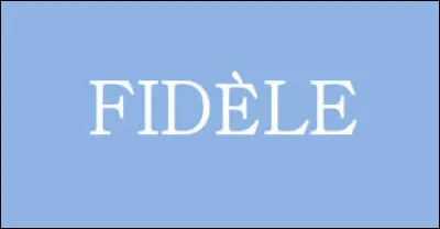 Es-tu fidèle ?