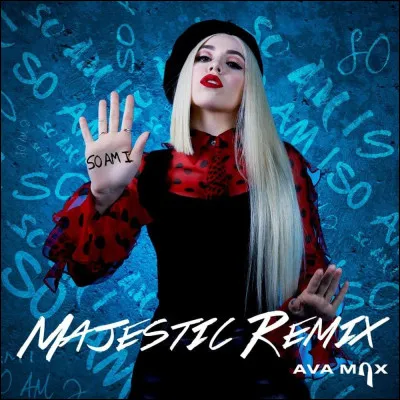 "So Am I" est une collaboration entre Ava Max et...