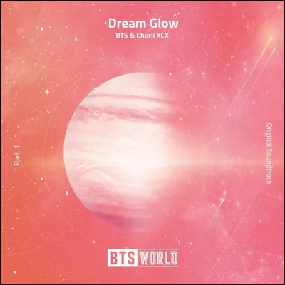 "Dream Glow" est une collaboration entre BTS et...