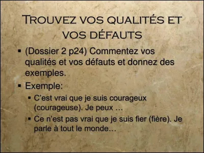 Quelle est ta plus grande qualité ? (1)