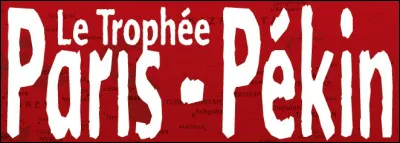 La course ''Pékin-Paris'' est considérée comme l'un des tout premiers grands raids...