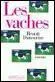 Le livre Les Vaches a t crit par Benoit Duteurtre, comment a-t-il t renomm en l'an 2000 ?