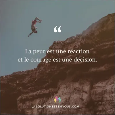 Êtes-vous courageux ?