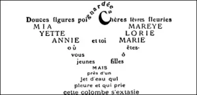 ''La Colombe poignardée et le Jet d'eau''est un poème d'Apollinaire. Comment appelle-t-on ce type de poème dont la disposition des vers forme un dessin ?