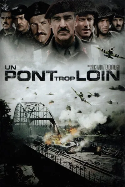 Quel acteur ne joue pas dans le film "Un pont trop loin" ?