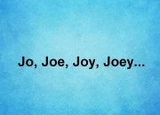 Quiz Jo, Joe, Joy, Joey