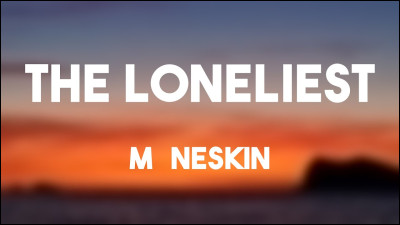"The Loneliest" de Måneskin : 
Youre  the  i breathe.