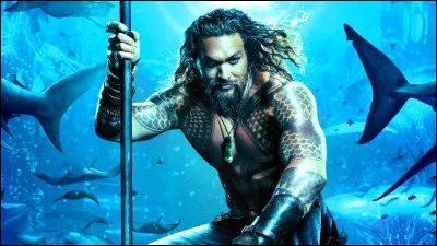 Quel acteur incarne au cinéma Aquaman, le roi d'Atlantis ?