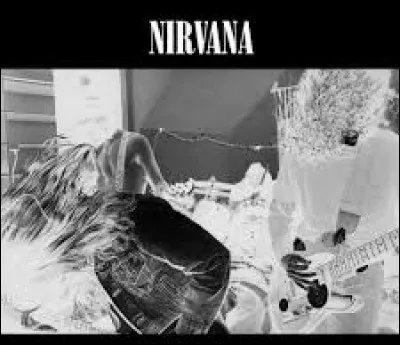 Quel est le nom du premier album de Nirvana ?