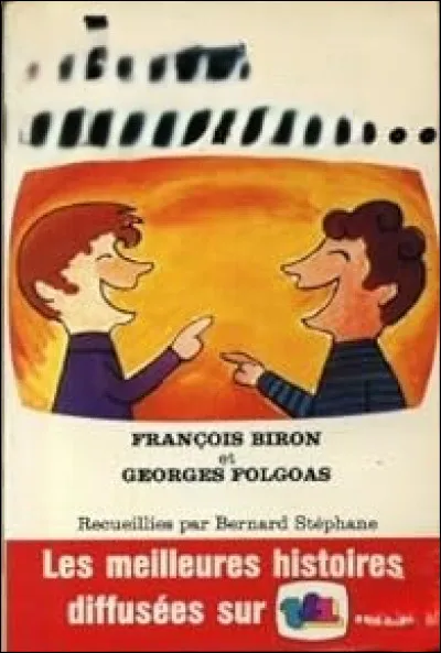 Dans quelle émission, diffusée avant le journal du soir, des chansonniers racontaient des bonnes blagues et faisaient aussi des sketchs ?