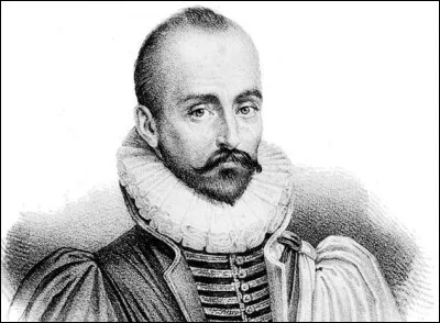 Durant quel siècle a vécu l'écrivain Montaigne ?