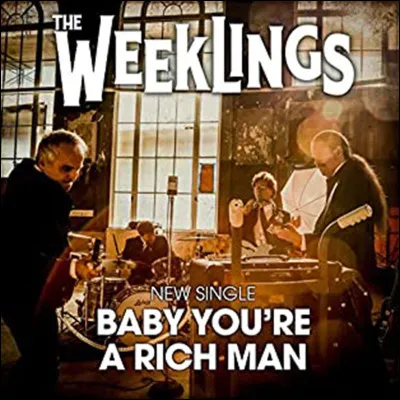 À quel groupe faut-il attribuer le titre "Baby you're a rich man" ?