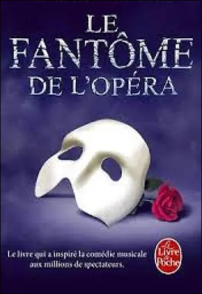 Et on clôt notre balade dans le Paris littéraire avec le roman policier intitulé ''Le Fantôme de l'Opéra'' publié en 1910. Qui a écrit cet ouvrage ?