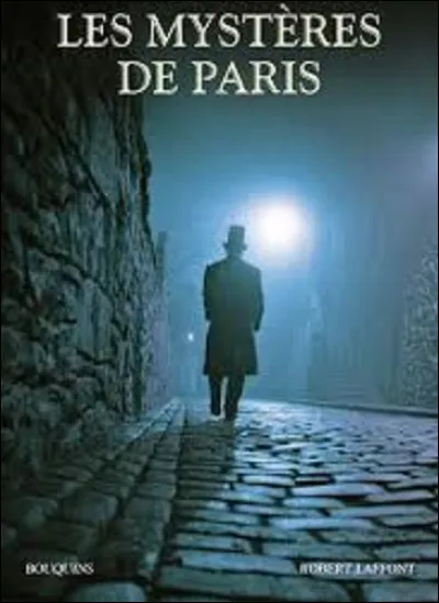 ''Les Mystères de Paris'' est un roman publié entre 1842 et 1843 par :