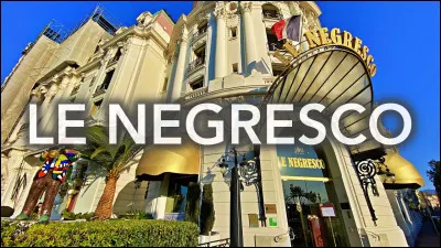 Dans quelle ville l'hôtel le Negresco est-il situé ?