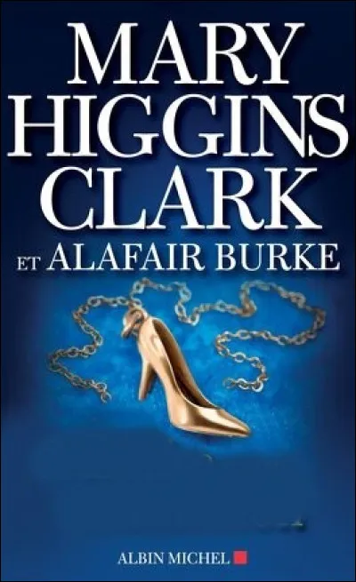 Quel est le titre de ce roman policier de Mary Higgins Clark ?