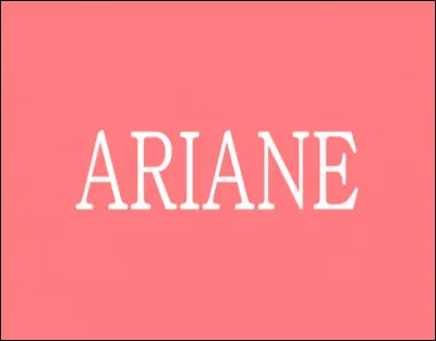 Quelle est la variante linguistique anglaise du prénom ''Ariane'' ?