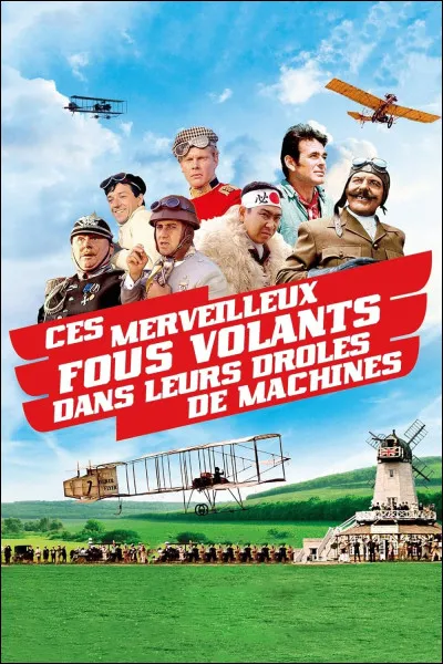 "Les Merveilleux fous volants dans leurs drôles de machines" est un film réalisé par Ken Annakin.