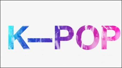 Que signifie le ''K'' de ''K-pop'' ?