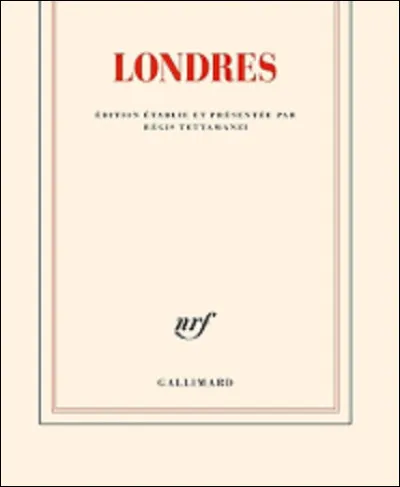 ''Londres'' est un roman posthume qui fut publié en 2022, mais qui date de 1934. Quel écrivain est l'auteur de cet ouvrage ?