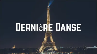 Qui chante "Dernière danse" ?
