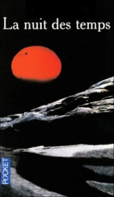 Qui a écrit La Nuit des temps ?