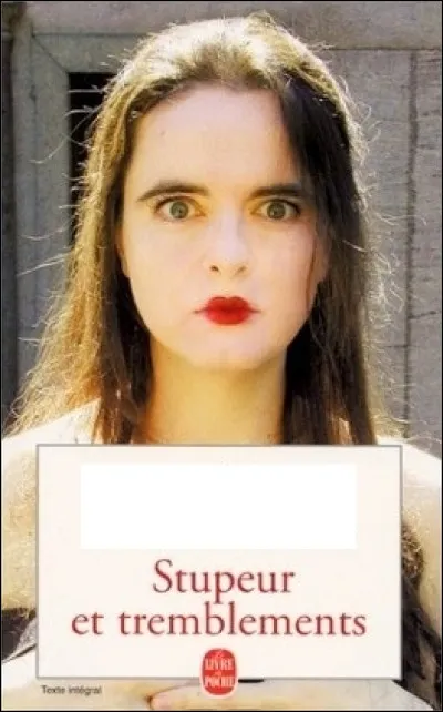 Qui a écrit Stupeur et tremblements, adapté au cinéma avec Sylvie Testud ?