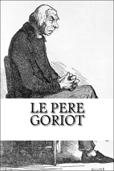 Qui a écrit Le Père Goriot ?