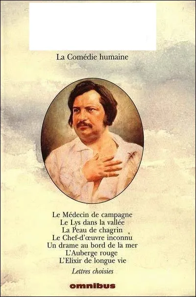 Lequel a écrit La Comédie humaine ? 
(Ensemble de plus de 80 romans, nouvelles, contes et essais, visant à dépeindre la société de l'époque)